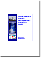 Korozní agresivita atmosfér a metody predikce atmosférické koroze
